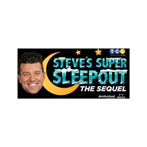 Steve's Super Sleepout: The Sequel!